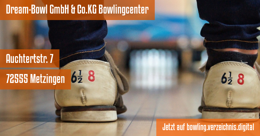 Dream-Bowl GmbH & Co.KG Bowlingcenter auf bowling.verzeichnis.digital
