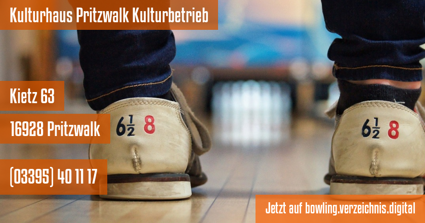 Kulturhaus Pritzwalk Kulturbetrieb auf bowling.verzeichnis.digital